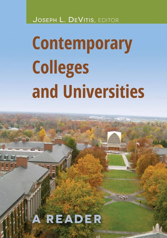 Contemporary Colleges and Universities: A Reader: 64 (Adolescent Cultures, School & Society)
