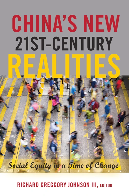 China’s New 21st-Century Realities: Social Equity in a Time of Change: 15 (Global Studies in Education)