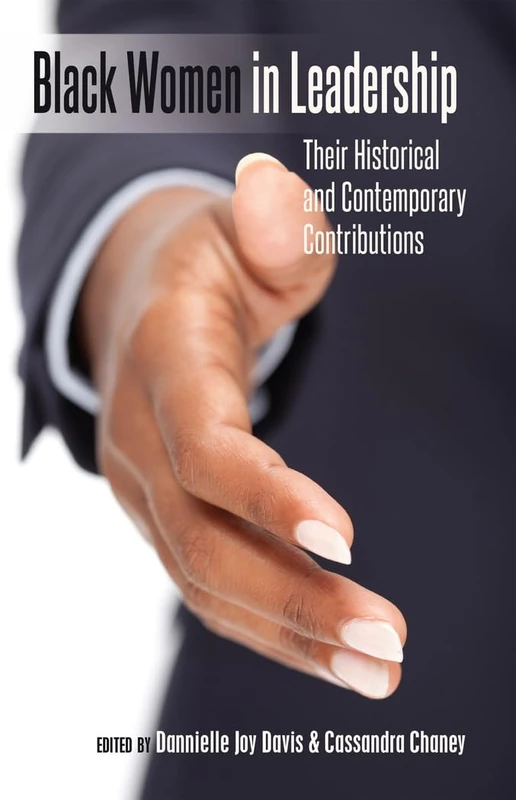 Black Women in Leadership: Their Historical and Contemporary Contributions: 36 (Black Studies and Critical Thinking) - Image 1