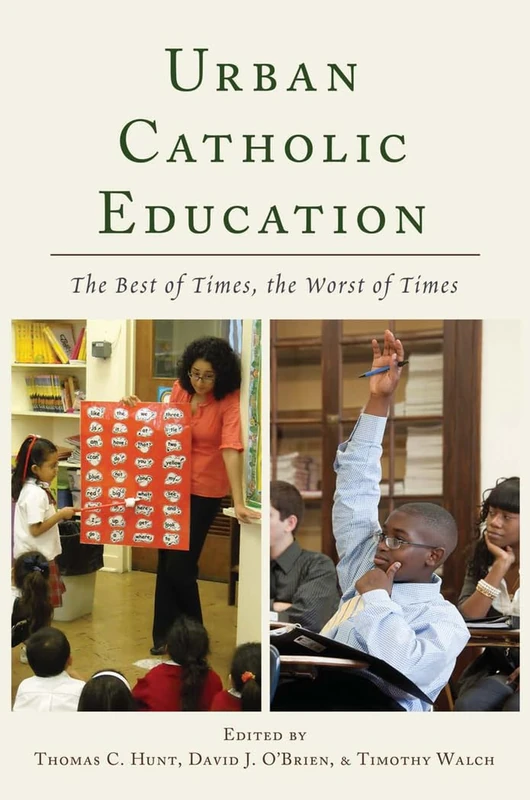 Urban Catholic Education: The Best of Times, the Worst of Times - Image 1
