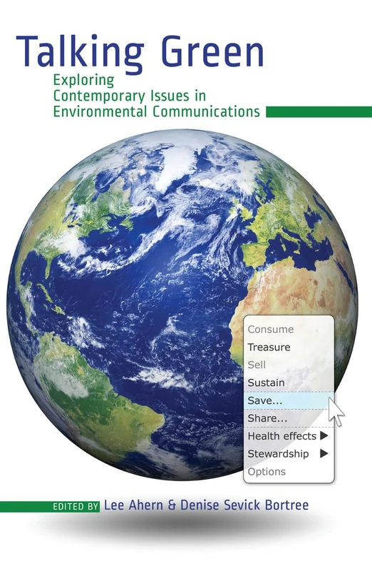 Talking Green: Exploring Contemporary Issues in Environmental Communications