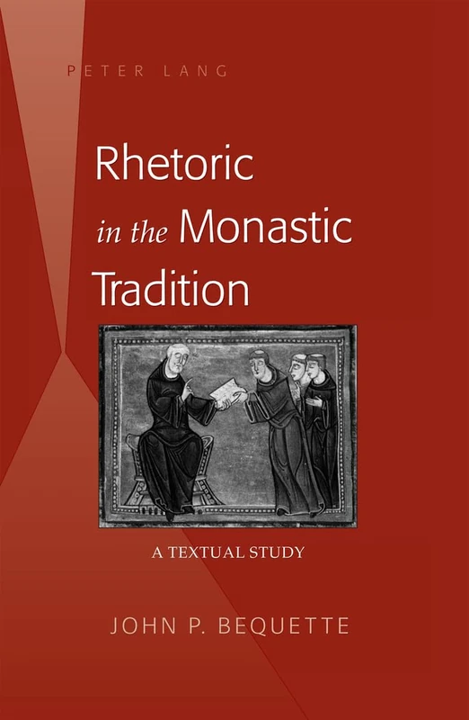 Rhetoric in the Monastic Tradition: A Textual Study