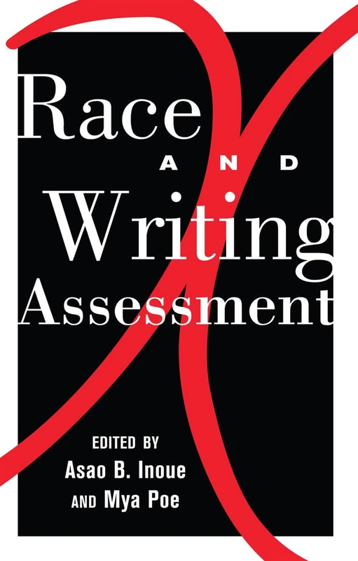 Race and Writing Assessment: 7 (Studies in Composition and Rhetoric)