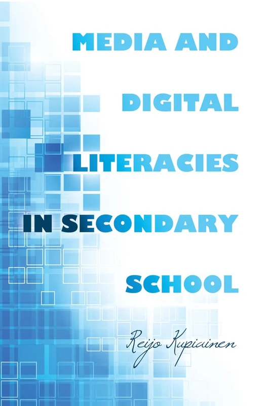 Media and Digital Literacies in Secondary School: 59 (New Literacies and Digital Epistemologies)
