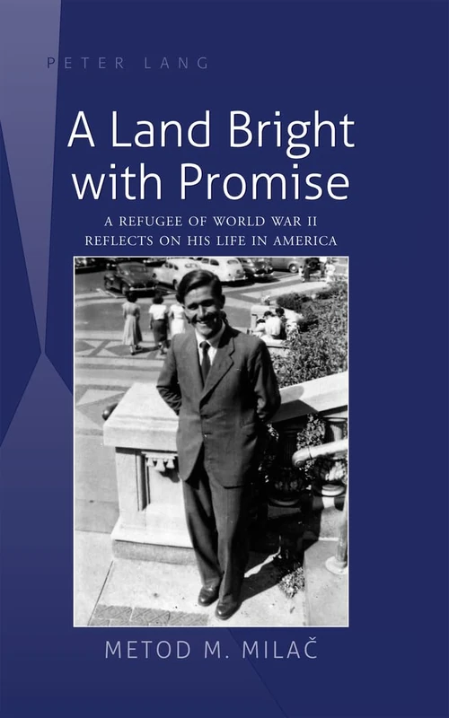 A Land Bright with Promise: A Refugee of World War II Reflects on His Life in America - Image 1
