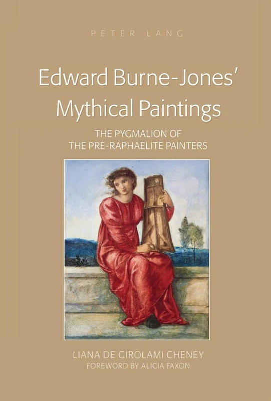 Edward Burne-Jones’ Mythical Paintings: The Pygmalion of the Pre-Raphaelite Painters