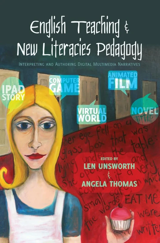 English Teaching and New Literacies Pedagogy: Interpreting and Authoring Digital Multimedia Narratives: 61 (New Literacies and Digital Epistemologies)