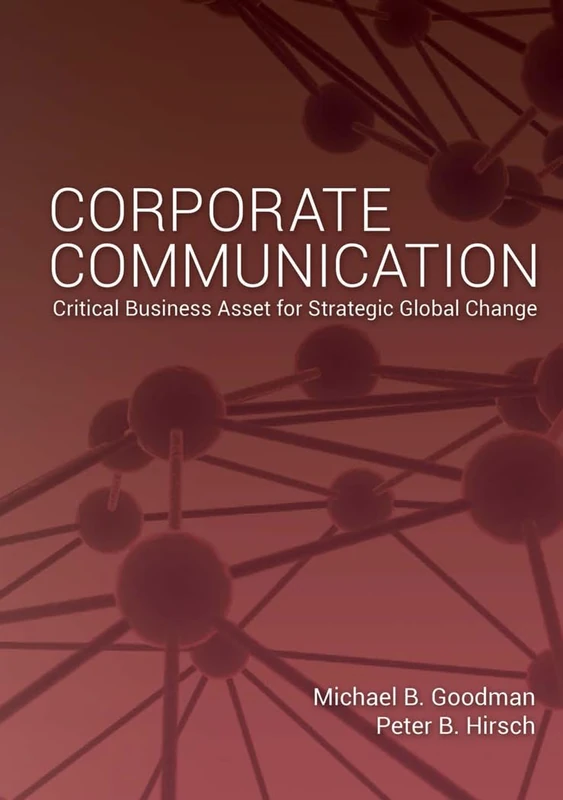 Corporate Communication: Critical Business Asset for Strategic Global Change
