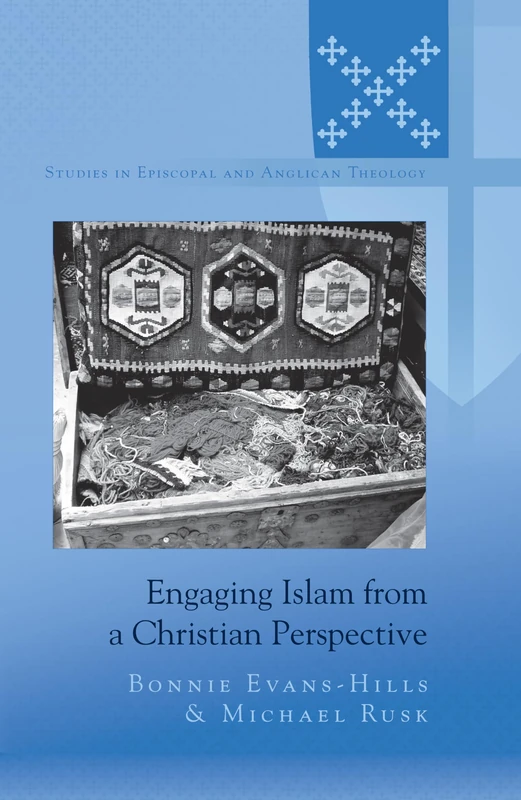 Engaging Islam from a Christian Perspective: 5 (Studies in Episcopal and Anglican Theology)