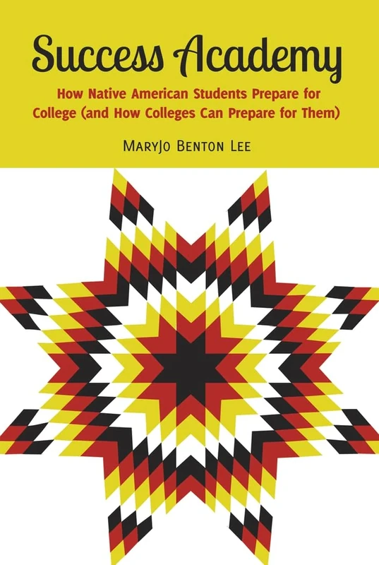 Success Academy: How Native American Students Prepare for College (and How Colleges Can Prepare for Them): 65 (Adolescent Cultures, School & Society) - Image 1