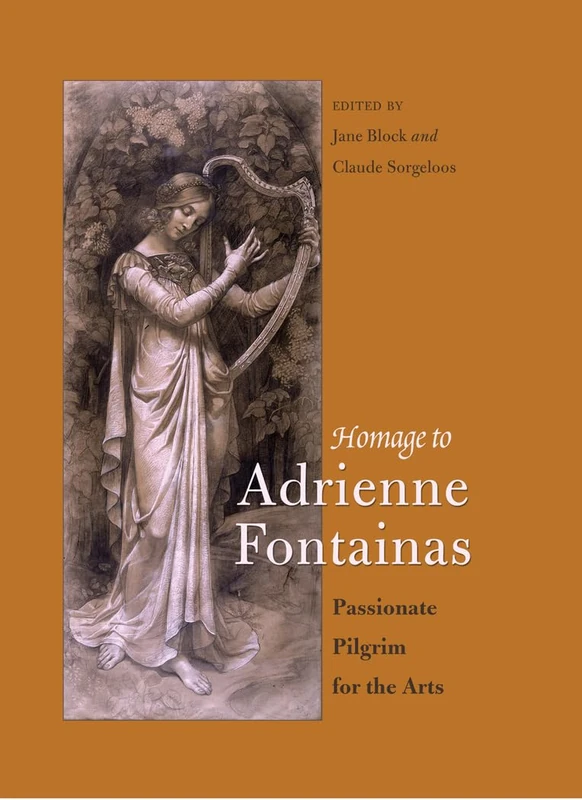 Homage to Adrienne Fontainas: Passionate Pilgrim for the Arts: 26 (Belgian Francophone Library)