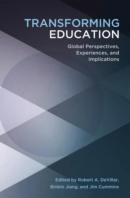 Transforming Education: Global Perspectives, Experiences and Implications: 24 (Educational Psychology)