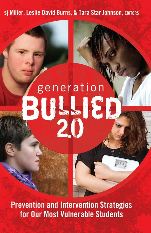 Generation BULLIED 2.0: Prevention and Intervention Strategies for Our Most Vulnerable Students: 1 (Gender and Sexualities in Education)