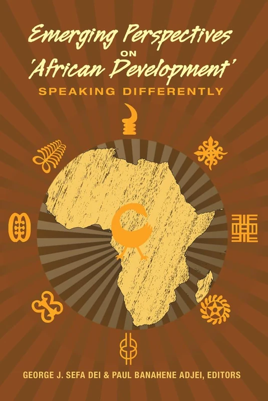 Emerging Perspectives on ‘African Development’: Speaking Differently: 443 (Counterpoints: Studies in Criticality)