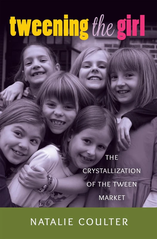 Tweening the Girl: The Crystallization of the Tween Market: 20 (Mediated Youth) - Image 1