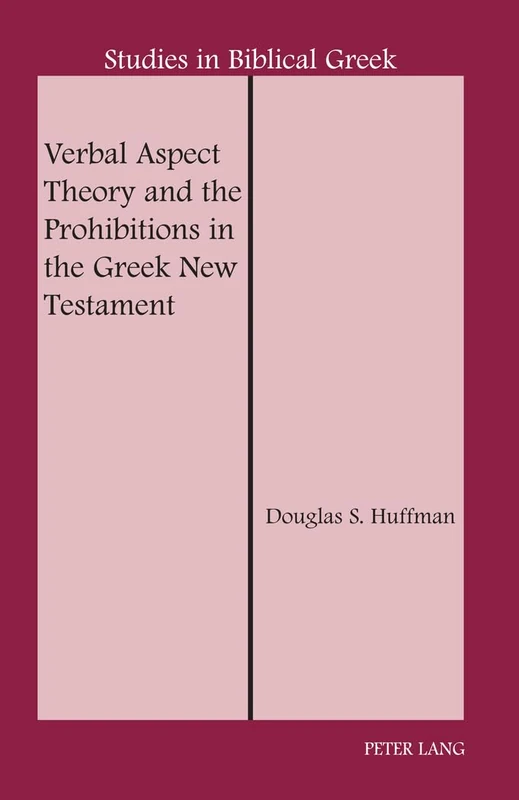 Verbal Aspect Theory and the Prohibitions in the Greek New Testament: 16 (Studies in Biblical Greek) - Image 1