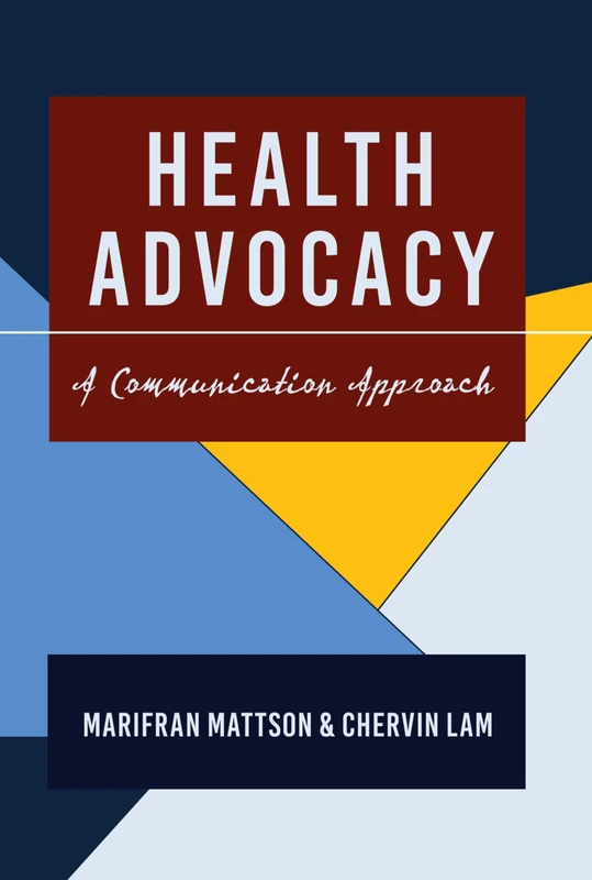 Health Advocacy: A Communication Approach: 9 (Health Communication) - Image 1
