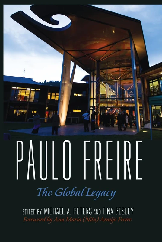 Paulo Freire: The Global Legacy - Peter Lang Publishing