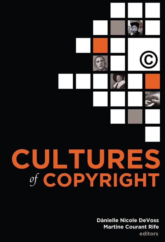 Cultures of Copyright: Contemporary Intellectual Property: 4 (Communication Law)