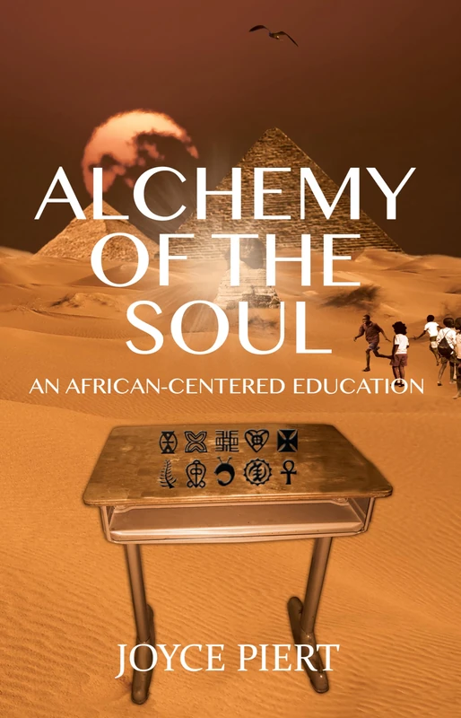 Alchemy of the Soul: An African-centered Education: 74 (Black Studies and Critical Thinking)