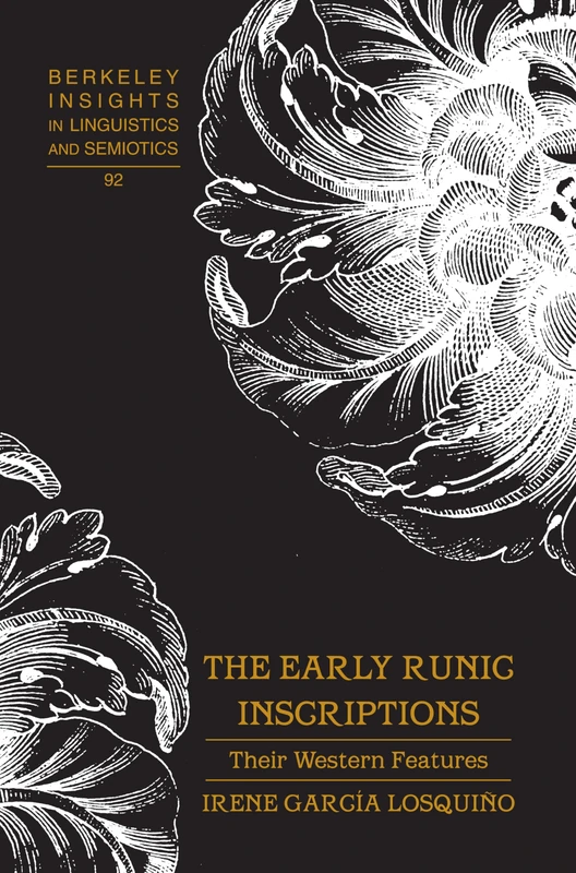 The Early Runic Inscriptions: Their Western Features: 92 (Berkeley Insights in Linguistics and Semiotics)
