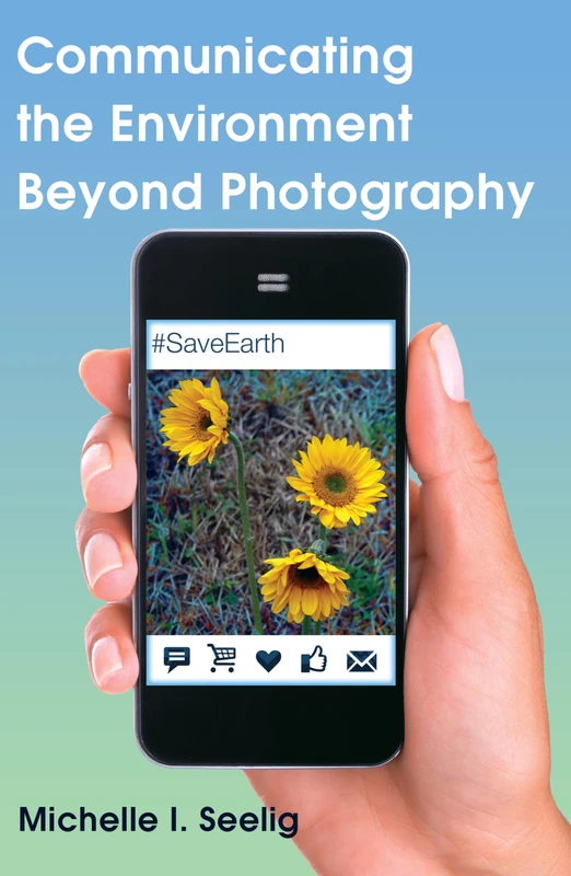 Communicating the Environment Beyond Photography: 6 (Visual Communication)