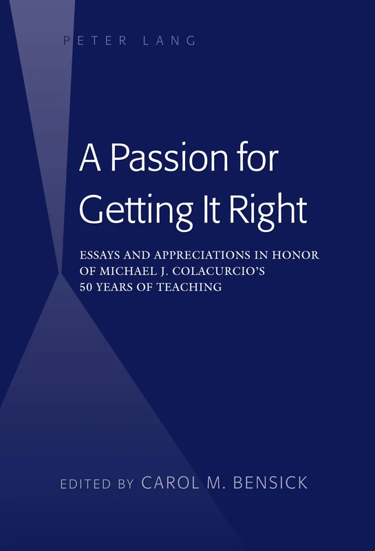A Passion for Getting It Right: Essays and Appreciations in Honor of Michael J. Colacurcio’s 50 Years of Teaching