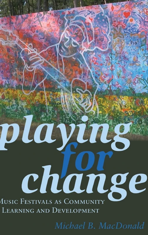 Playing for Change: Music Festivals as Community Learning and Development: 475 (Counterpoints: Studies in Criticality) - Image 1