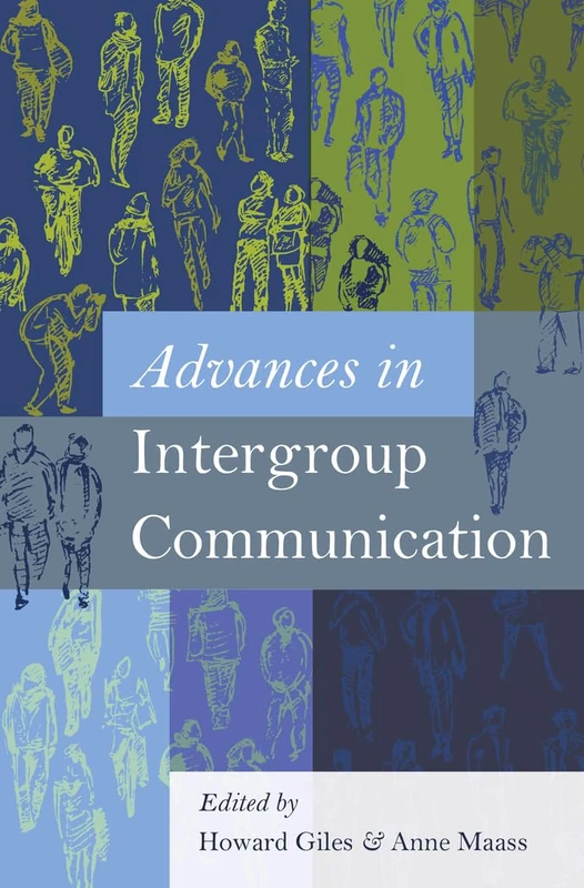 Advances in Intergroup Communication 21 - Peter Lang