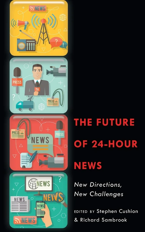 The Future of 24-Hour News: New Directions, New Challenges