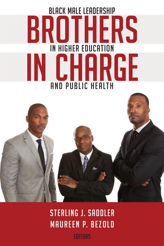 Brothers in Charge: Black Male Leadership in Higher Education and Public Health: 73 (Black Studies and Critical Thinking) - Image 1