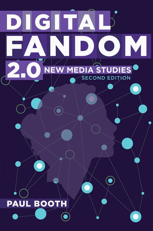 Digital Fandom 2.0: New Media Studies: 114 (Digital Formations)