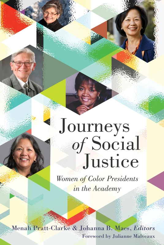 Journeys of Social Justice: Women of Color Presidents in the Academy: 88 (Black Studies and Critical Thinking)