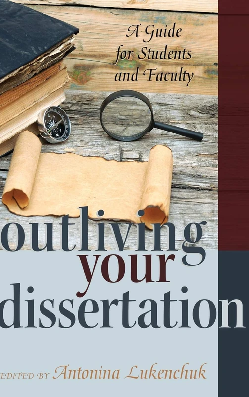 Outliving Your Dissertation: A Guide for Students and Faculty: 428 (Counterpoints: Studies in Criticality)