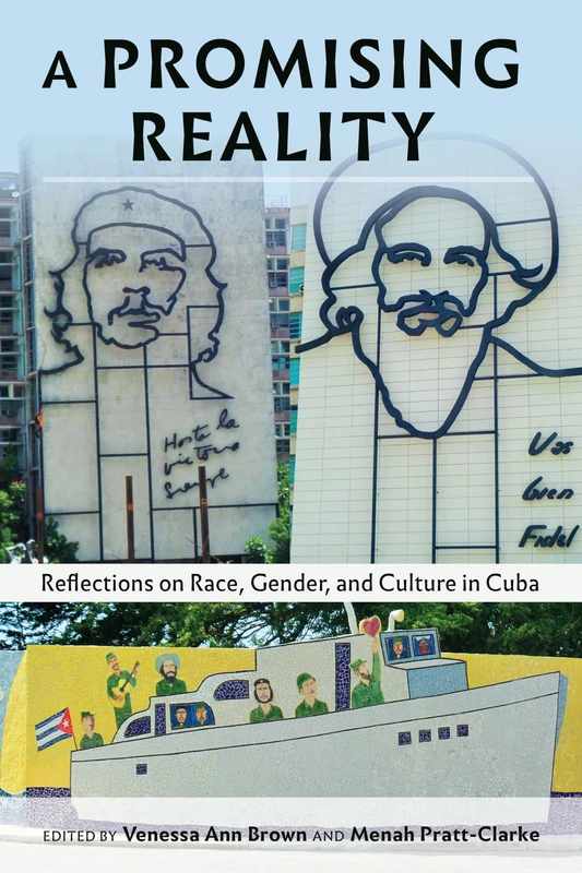 A Promising Reality: Reflections on Race, Gender, and Culture in Cuba: 105 (Black Studies and Critical Thinking)