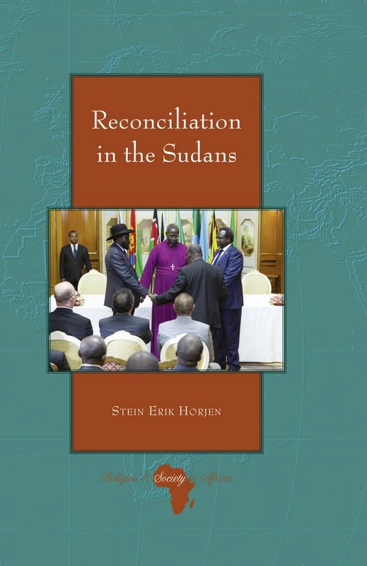 Reconciliation in the Sudans: 2 (Religion and Society in Africa)