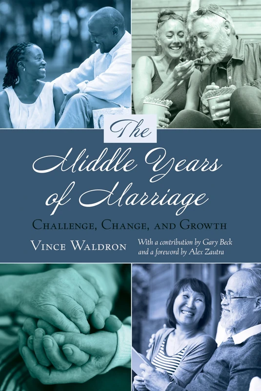 The Middle Years of Marriage: Challenge, Change, and Growth: 13 (Lifespan Communication: Children, Families, and Aging)