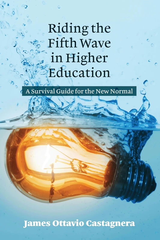 Riding the Fifth Wave in Higher Education: A Survival Guide for the New Normal - Image 1