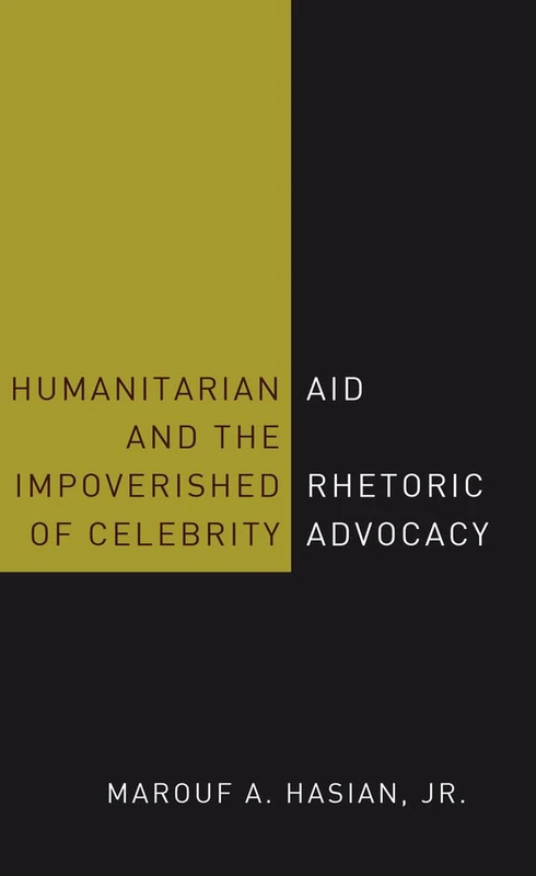 Humanitarian Aid and the Impoverished Rhetoric of Celebrity Advocacy