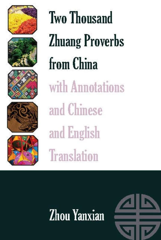 Two Thousand Zhuang Proverbs from China with Annotations and Chinese and English Translation: 11 (International Folkloristics) - Image 1