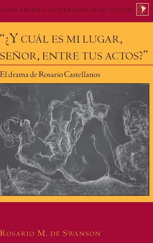 “¿Y cuál es mi lugar, señor, entre tus actos?”: El drama de Rosario Castellanos: 33 (Latin America) - Image 1