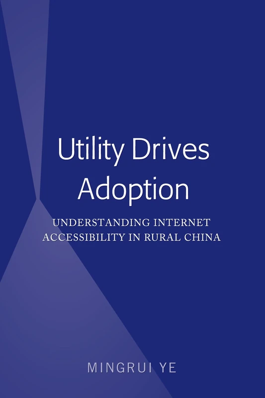 Utility Drives Adoption: Understanding Internet Accessibility in Rural China