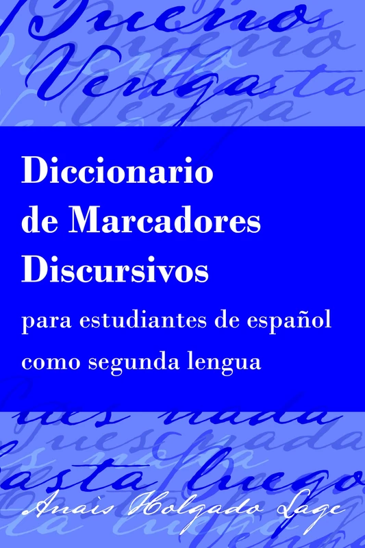 Diccionario de Marcadores Discursivos para estudiantes de español como segunda lengua