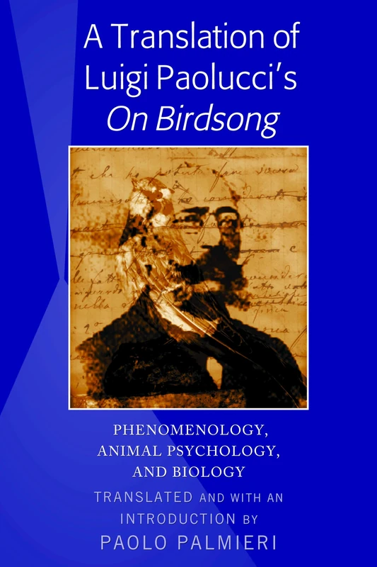 A Translation of Luigi Paolucci's «On Birdsong»: Phenomenology, Animal Psychology and Biology - Image 1