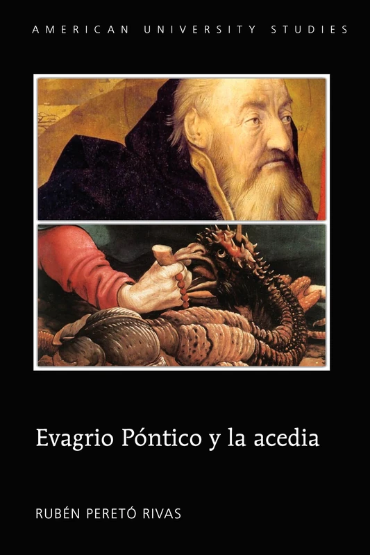 Evagrio Póntico y la acedia: 230 (American University Studies)