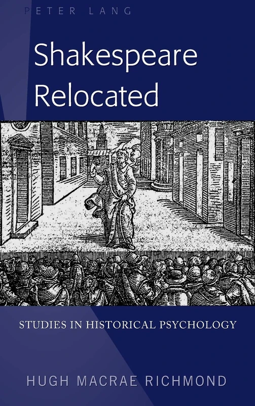 Shakespeare Relocated: Studies in Historical Psychology
