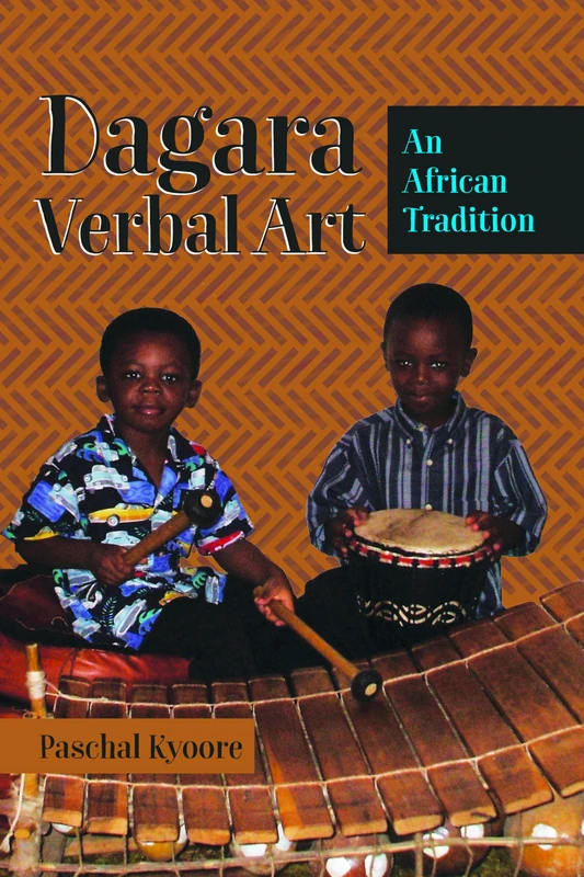Dagara Verbal Art: An African Tradition: 12 (International Folkloristics)
