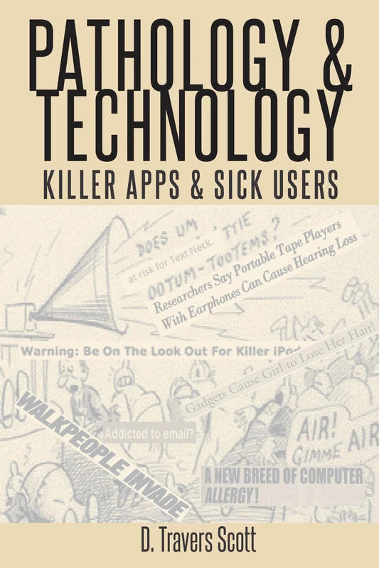 Pathology and Technology: Killer Apps and Sick Users - Image 1