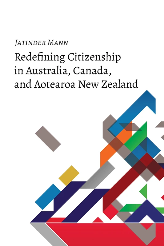 Redefining Citizenship in Australia, Canada, and Aotearoa New Zealand: 2 (Studies in Transnationalism)
