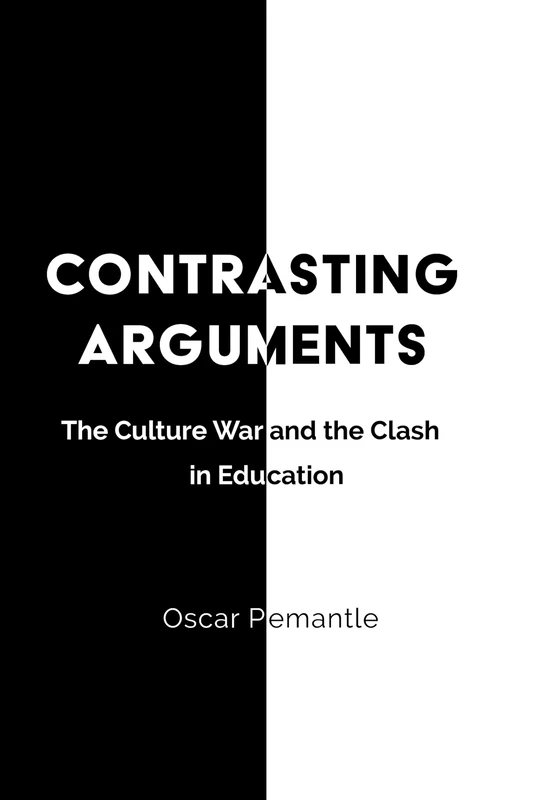 Contrasting Arguments: The Culture War and the Clash in Education